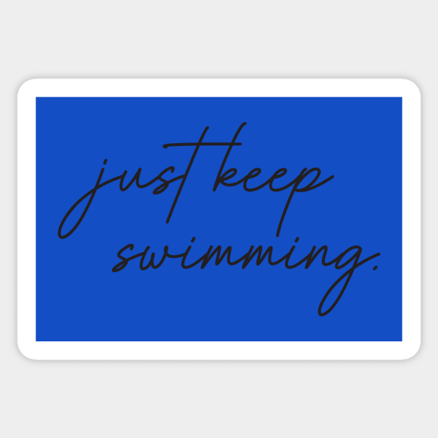 Just Keep Swimming Sticker by Bored Mama Design Co.